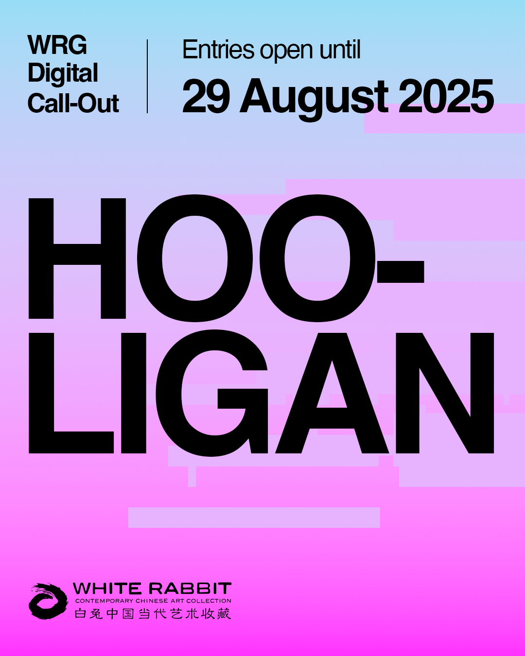 Gradient background in blue and pink with bold black text announcing the WRG Digital Call-Out. Text reads: "Entries open until 29 August 2025" and "Hooligan"