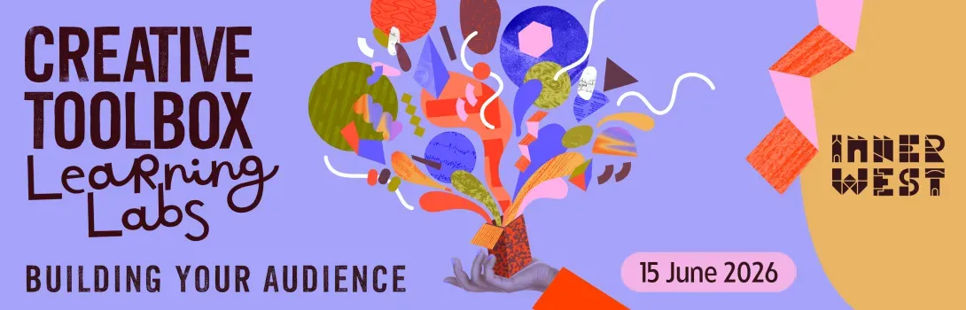 Creative Toolbox Learning Labs event on audience building, featuring abstract art and scheduled for 15 June 2026, Inner West.