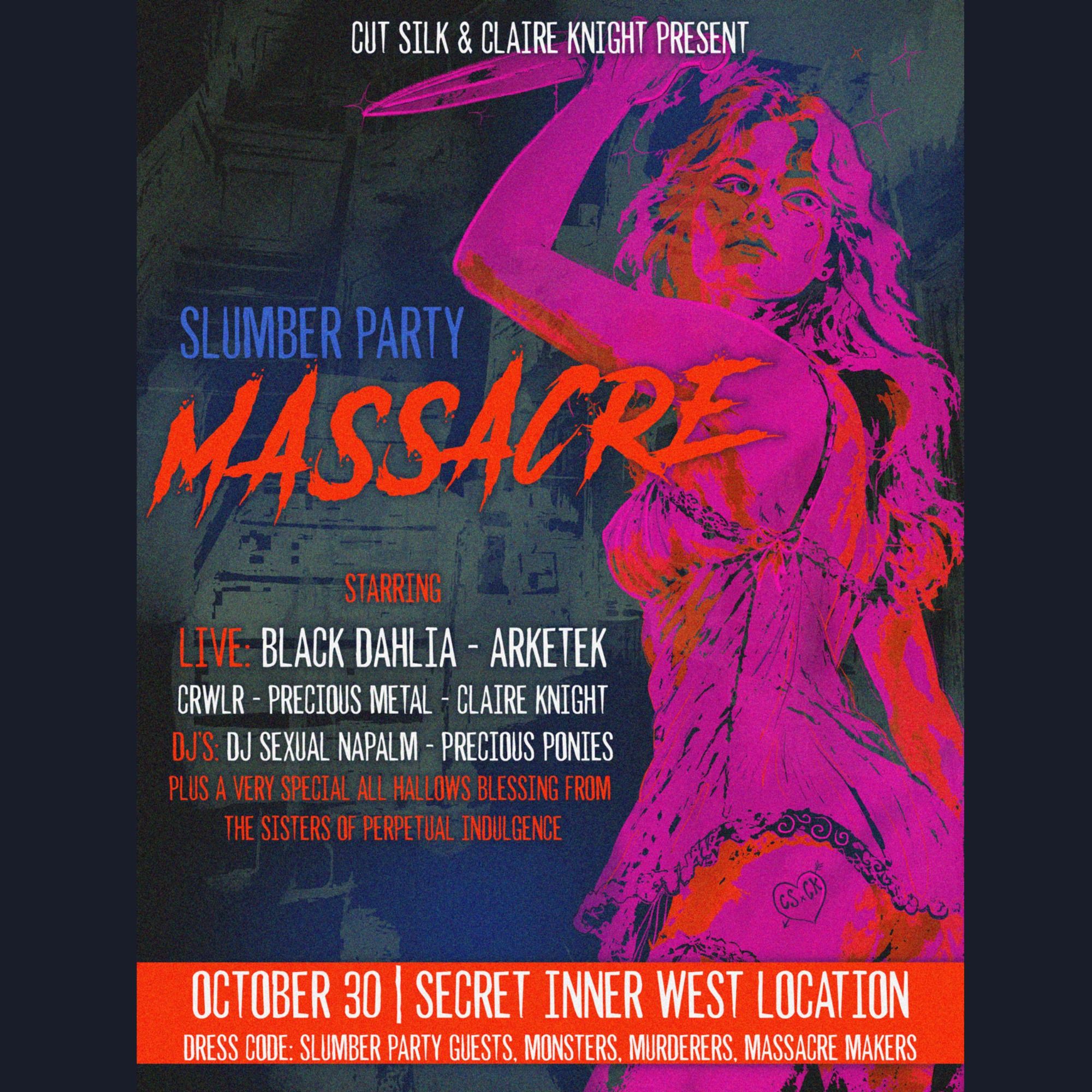 Event poster for Slumber Party Massacre a Halloween Pyjama Party featuring Black Dahlia, Arketek, CRWLR, Precious Metal, Claire Knight, Postponez, DJ Sexual Napalm and The Sisters of Perpetual Indulgence at a secret inner west location on Friday 30th October from 6pm - 2am with tickets available from RA