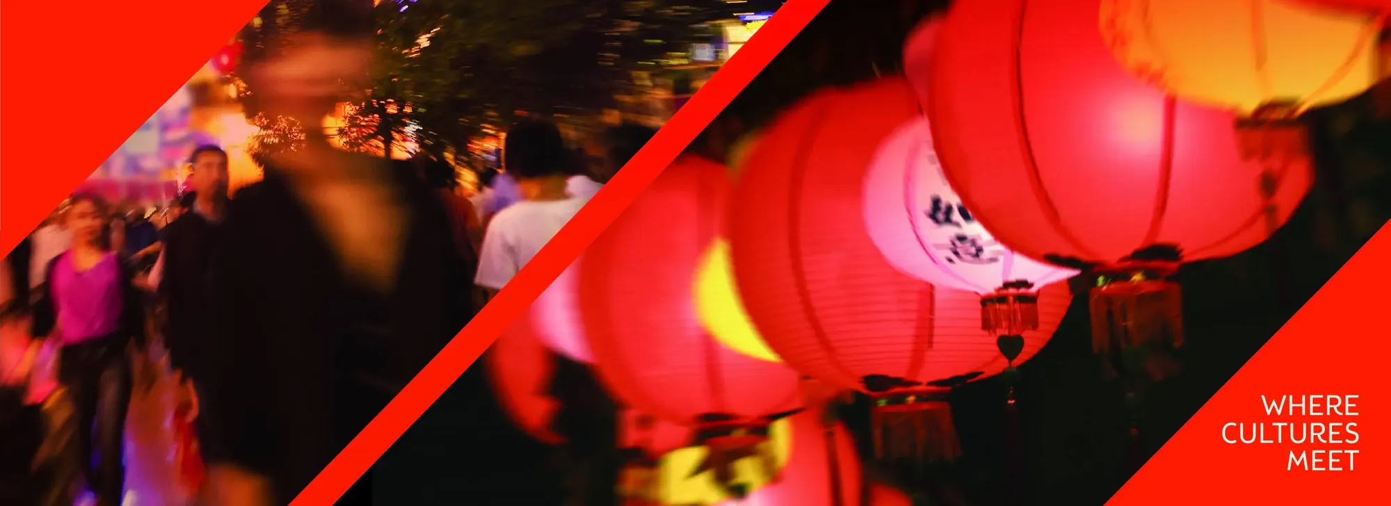 Blurred crowd on the left and red lanterns on the right. Overlay text reads, "Where Cultures Meet."