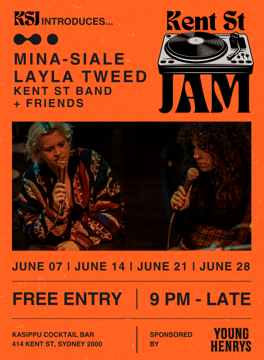 Poster for "Kent St Jam" featuring Mina-Siale and Layla Tweed. Free entry, June 7, 14, 21, 28, 9 PM at Kasippu Cocktail Bar, Sydney.
